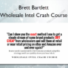 Wholesale Intel Crash Course – Brett Bartlett