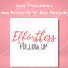 Effortless Follow Up for Real Estate Agents - Anya Chrisanthon