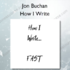 How I Write – Jon Buchan