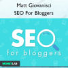 Matt Giovanisci – SEO For Bloggers
