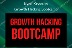 Growth Hacking Bootcamp - Kyrill Krystallis