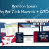 Pay Per Click Maverick + OTOs - Brandon Spears