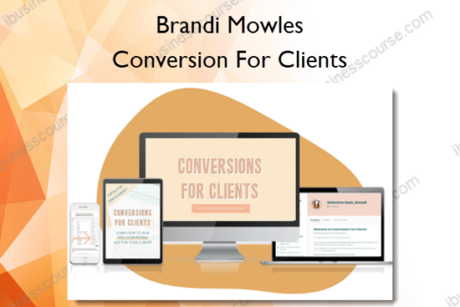 Conversion For Clients – Brandi Mowles