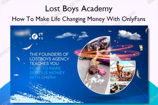 How To Make Life Changing Money With OnlyFans – Lost Boys Academy