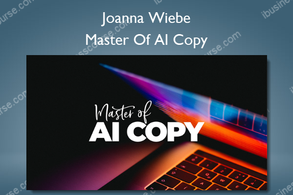 Master Of AI Copy – Joanna Wiebe – Copy school Master Of AI Copy – Joanna Wiebe – Copy school