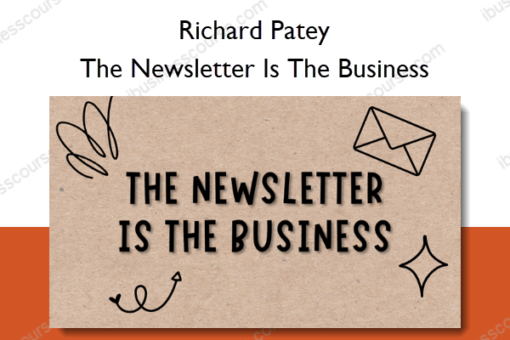 The Newsletter Is The Business