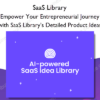 Empower Your Entrepreneurial Journey with SaaS Librarys Detailed Product Ideas