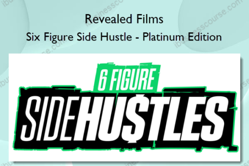 Six Figure Side Hustle – Platinum Edition