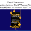 Niche Ignition Advanced ChatGPT Research Templates for Niche Explorers and Innovative Tshirt Creators