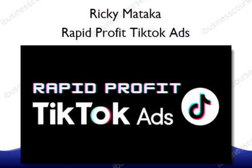 Rapid Profit Tiktok Ads – Ricky Mataka
