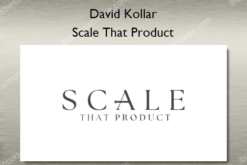 Scale That Product – David Kollar