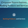 Banking Products and Services