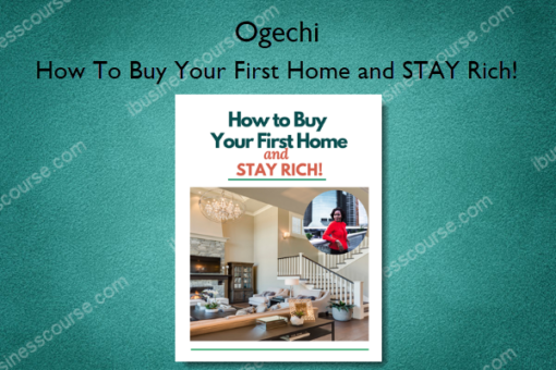 How To Buy Your First Home and STAY Rich