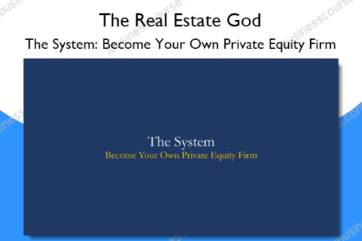 The System Become Your Own Private Equity Firm