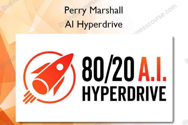 AI Hyperdrive – Perry Marshall AI Hyperdrive