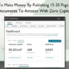 How To Make Money By Publishing 15-20 Page Word Documents To Amazon With Zero Capital