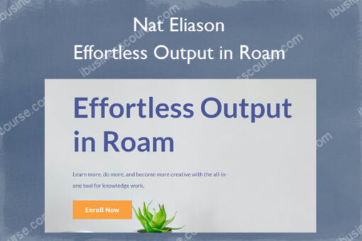 Effortless Output in Roam – Nat Eliason