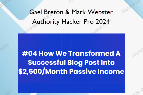 Authority Hacker Pro 2024 – Gael Breton & Mark Webster Gael Breton & Mark Webster – Authority Hacker Pro 2024
