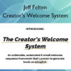 Creator's Welcome System – Jeff Felten