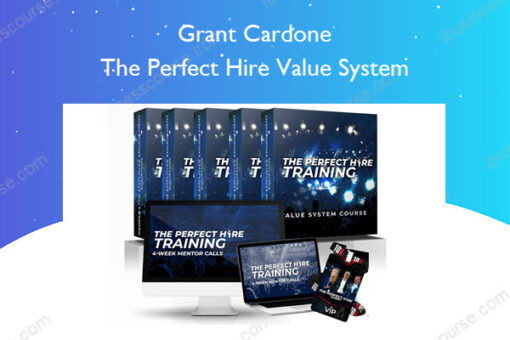 The Perfect Hire Value System – Grant Cardone