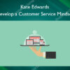 Develop a Customer Service Mindset – Kate Edwards
