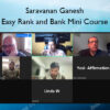Easy Rank and Bank Mini Course – Saravanan Ganesh