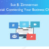 Get Social: Connecting Your Business Channels – Sue B. Zimmerman