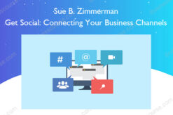 Get Social: Connecting Your Business Channels – Sue B. Zimmerman
