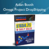 Aidan Booth – Omega Project DropShipping