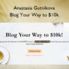 Blog Your Way to $10k – Anastasia Gutnikova