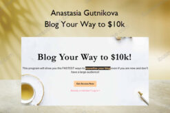 Blog Your Way to $10k – Anastasia Gutnikova