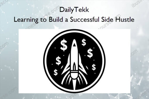 Learning to Build a Successful Side Hustle – DailyTekk