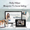 Blueprint To Social Selling – Holly Hillyer