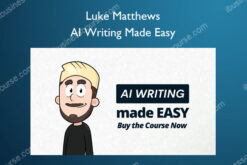 AI Writing Made Easy – Luke Matthews