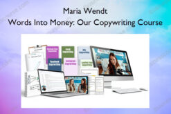 Maria Wendt – Words Into Money: Our Copywriting Course