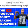 The YouTube Money Making Blueprint – Tax Help For Tax Pros