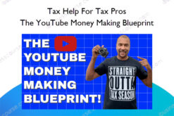 The YouTube Money Making Blueprint – Tax Help For Tax Pros