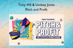 Pitch and Profit – Tony Hill & Lindsay Jones