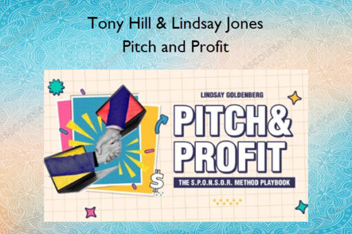 Pitch and Profit – Tony Hill & Lindsay Jones