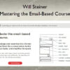 Mastering the Email-Based Course – Will Steiner