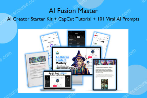 AI Fusion Master – AI Creator Starter Kit + CapCut Tutorial + 101 Viral AI Prompts