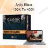 100K To 400K – Andy Elliott