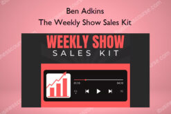 Ben Adkins – The Weekly Show Sales Kit