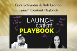 Launch Content Playbook – Erica Schneider & Rob Lennon