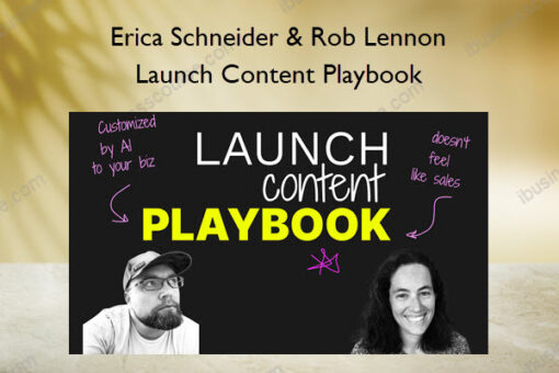 Launch Content Playbook – Erica Schneider & Rob Lennon