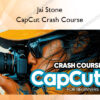 CapCut Crash Course – Jai Stone