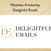 Delightful Emails – Matthew Kimberley