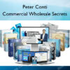 Commercial Wholesale Secrets – Peter Conti
