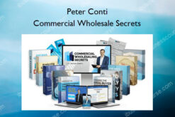 Commercial Wholesale Secrets – Peter Conti