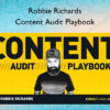 Content Audit Playbook – Robbie Richards